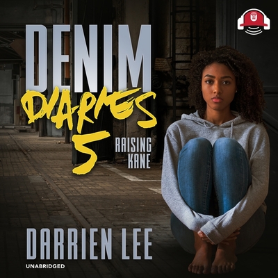 Denim Diaries 5: Raising Kane By Darrien Lee Cover Image