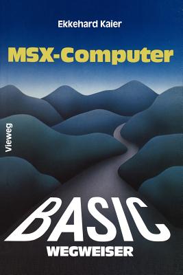 Basic-Wegweiser Für Msx-Computer: Datenverarbeitung Mit Msx-Basic Unter Msx-DOS Cover Image