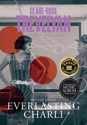 Everlasting Charli: Illustrated (Past Life Library) Cover Image