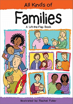 All Kinds of Families: A Lift-the-Flap Book Cover Image