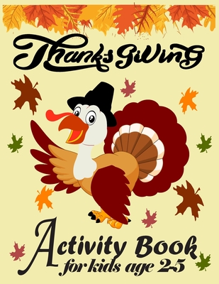 Thanksgiving Coloring Book for Kids Ages 2-5: A Collection of Fun