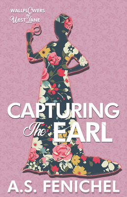 Capturing the Earl (The Wallflowers of West Lane #3) Cover Image