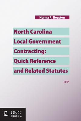 North Carolina Local Government Contracting: Quick Reference and Related Statutes Cover Image