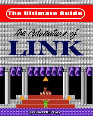 NES Classic: The Ultimate Guide to The Legend Of Zelda 2 Cover Image