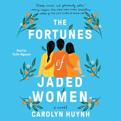 The Fortunes of Jaded Women By Carolyn Huynh, Vyvy Nguyen (Read by) Cover Image