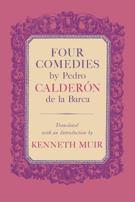 Four Comedies by Pedro Calderón de la Barca Cover Image