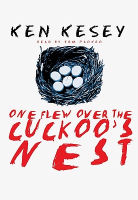 One Flew Over the Cuckoo's Nest By Ken Kesey, Tom Parker (Read by) Cover Image