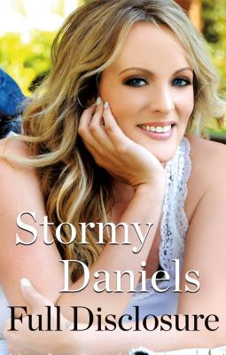 Full Disclosure By Stormy Daniels, Michael Avenatti (Foreword by) Cover Image