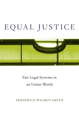 Equal Justice: Fair Legal Systems in an Unfair World Cover Image