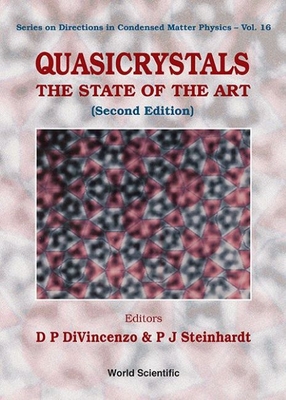 Quasicrystals: The State of the Art (2nd Edition) (Directions in Condensed Matter Physics #16) By David Divincenzo (Editor), Paul J. Steinhardt (Editor) Cover Image