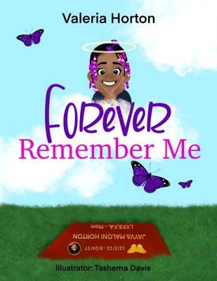 Forever Remember Me By Tashema Davis (Illustrator), Valeria S. Horton Cover Image