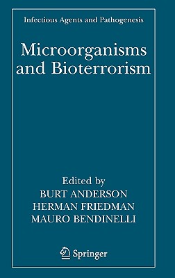 Microorganisms and Bioterrorism (Infectious Agents and Pathogenesis)