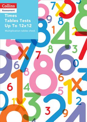 Times Tables Tests Up To 12x12: Multiplication Tables Check (Collins Assessment)