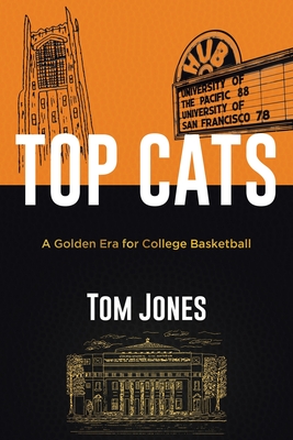 Top Cats: A Golden Era for College Basketball By Tom Jones Cover Image