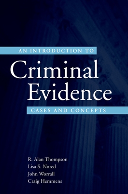 An Introduction to Criminal Evidence: A Casebook Approach Cover Image