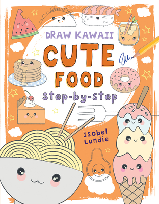 Cute Food, 1: Step-By-Step Cover Image
