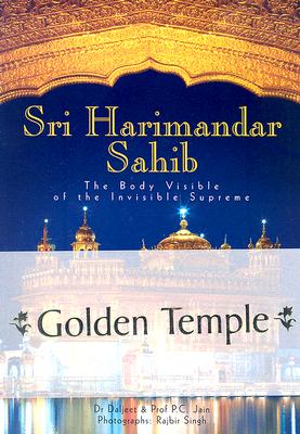 Sri Harimandar Sahib: The Body Visible of The Invisible Supreme Cover Image