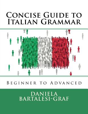 Concise Guide to Italian Grammar: Beginner to Advanced Cover Image