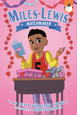 Matchmaker #3 (Miles Lewis) By Kelly Starling Lyons, Wayne Spencer (Illustrator) Cover Image
