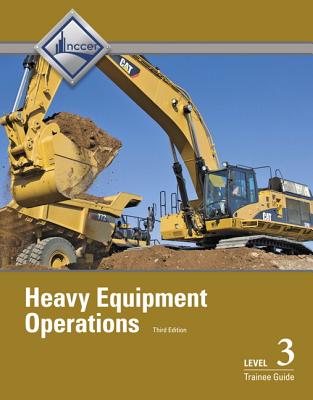 Heavy Equipment Operations Trainee Guide, Level 3 Cover Image