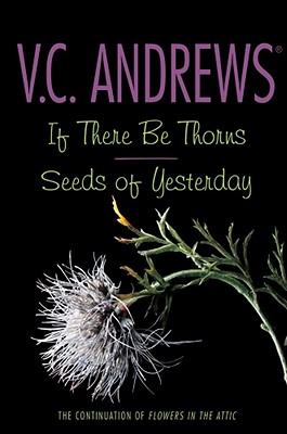 If There Be Thorns/Seeds of Yesterday (Dollanganger) By V.C. Andrews Cover Image
