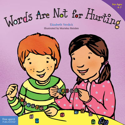Words Are Not for Hurting (Best Behavior) By Elizabeth Verdick, Marieka Heinlen (Illustrator) Cover Image