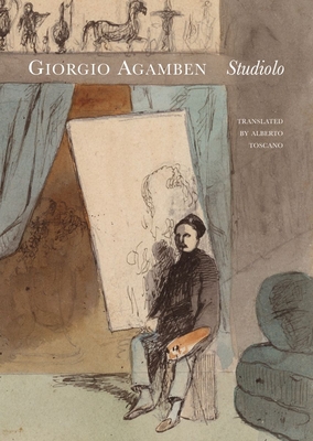 Studiolo By Giorgio Agamben, Alberto Toscano (Translated by) Cover Image