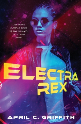Electra Rex By April C. Griffith Cover Image