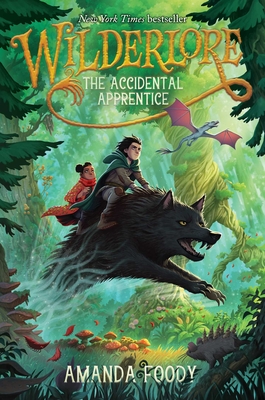 The Accidental Apprentice (Wilderlore #1) By Amanda Foody Cover Image