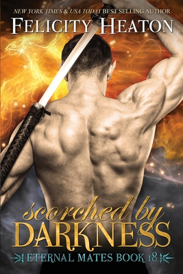 Scorched by Darkness (Eternal Mates Paranormal Romance #18)