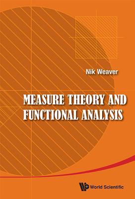Measure Theory and Functional Analysis By Nik Weaver Cover Image