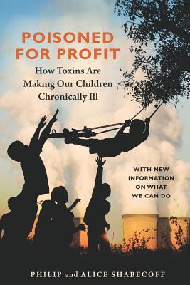 Poisoned for Profit: How Toxins Are Making Our Children Chronically Ill Cover Image