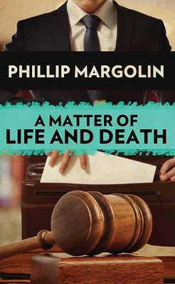 A Matter of Life and Death By Phillip Margolin Cover Image