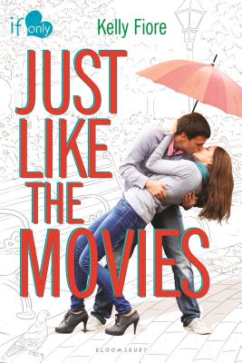 Just Like the Movies: An If Only novel (If Only...) By Kelly Fiore Cover Image