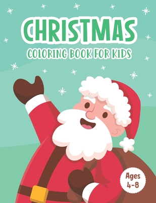 Christmas Coloring Book for Kids Ages 4-8: A Magical Christmas Coloring Book with Fun Easy and Relaxing Pages - Children's Christmas Gift or Nice Pres By Zeewenz Publishing Cover Image