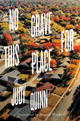 No Grave For This Place By Judy Quinn, Donald Winkler (Translated by) Cover Image