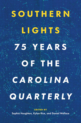 Southern Lights: 75 Years of the Carolina Quarterly Cover Image