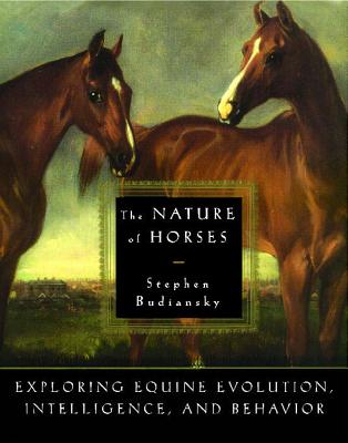 The Nature of Horses By Stephen Budiansky Cover Image