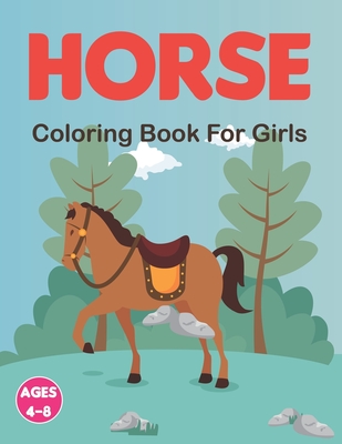Horse Coloring Book for Girls Ages 4-8: Horses and Ponies Coloring Book Fun (Dover Coloring Books) Horses Coloring Book for Kids. Cover Image