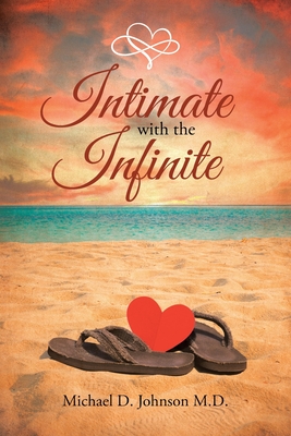Intimate with the Infinite By Michael D. Johnson Cover Image