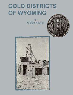 Gold Districts of Wyoming Cover Image