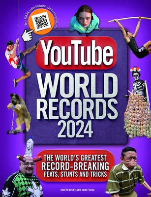 Youtube World Records 2024: The Internet's Greatest Record-Breaking Feats By Adrian Besley Cover Image