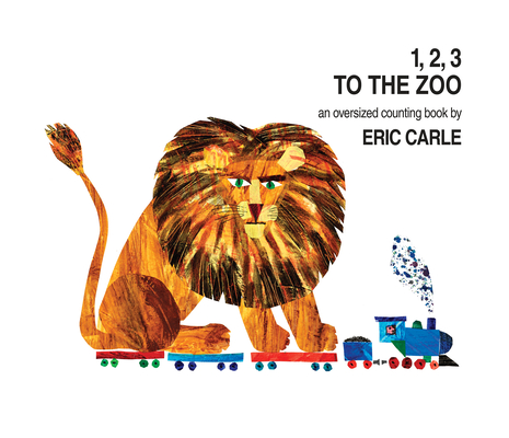 1, 2, 3 to the Zoo: An Oversized Counting Book By Eric Carle, Eric Carle (Illustrator) Cover Image