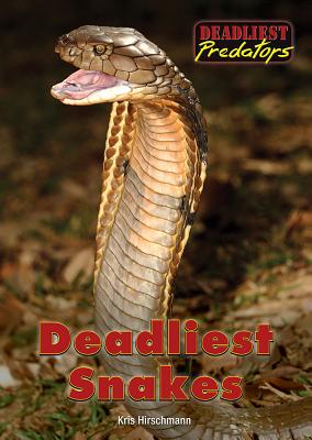 Deadliest Snakes (Deadliest Predators)