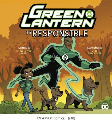 Green Lantern Is Responsible (DC Super Heroes Character Education) By Christopher Harbo, Otis Frampton (Illustrator) Cover Image