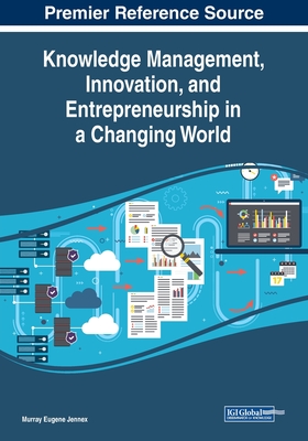 Knowledge Management, Innovation, and Entrepreneurship in a Changing World Cover Image
