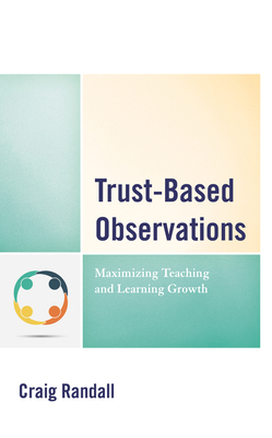 Trust-Based Observations: Maximizing Teaching and Learning Growth Cover Image