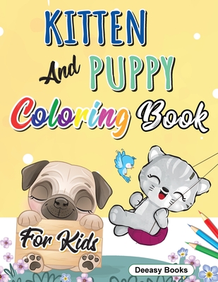 Kitten And Puppy Coloring Book for kids By Deeasy Books Cover Image