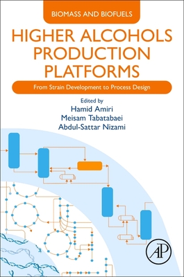 Higher Alcohols Production Platforms: From Strain Development to Process Design (Biomass and Biofuels) Cover Image