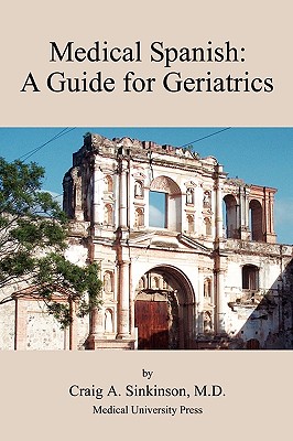 Medical Spanish: A Guide for Geriatrics Cover Image